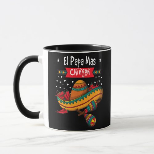Mexican Dad Fathers day El Papa Mas Chingon  Mug