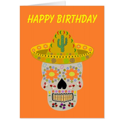 Mexican Day of the Dead Skull Theme Birthday Card