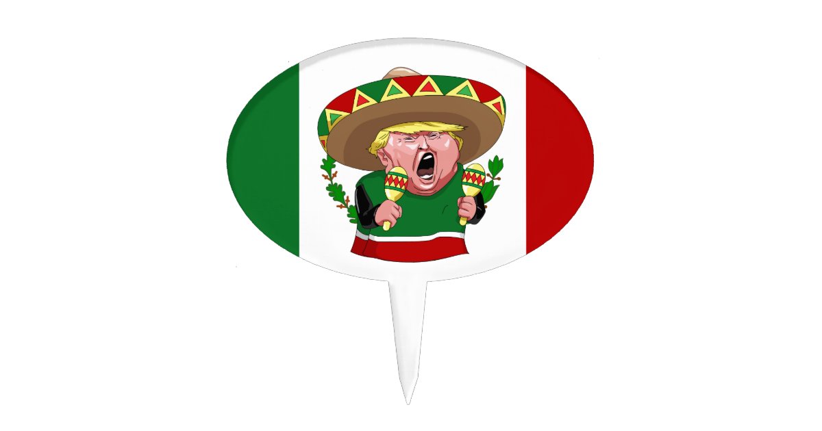 mexican donald trump cake topper | Zazzle