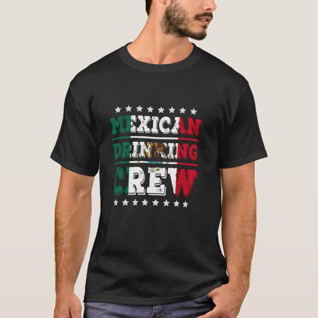 Mexican Drinking Crew Mexico Flag Funny Drinking P T-Shirt (Front)