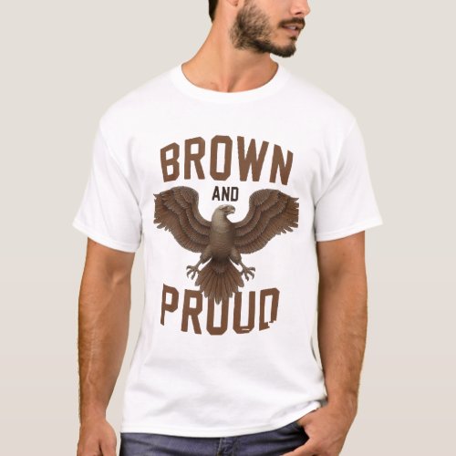 Mexican Eagle Brown  Proud T_Shirt