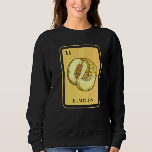 Mexican El Melon Traditional Bingo Card The Melon Sweatshirt