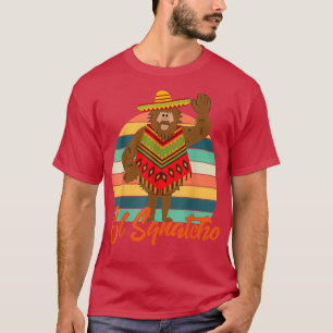 Mexican El Squatcho Bigfoot Sasquatch T-Shirt