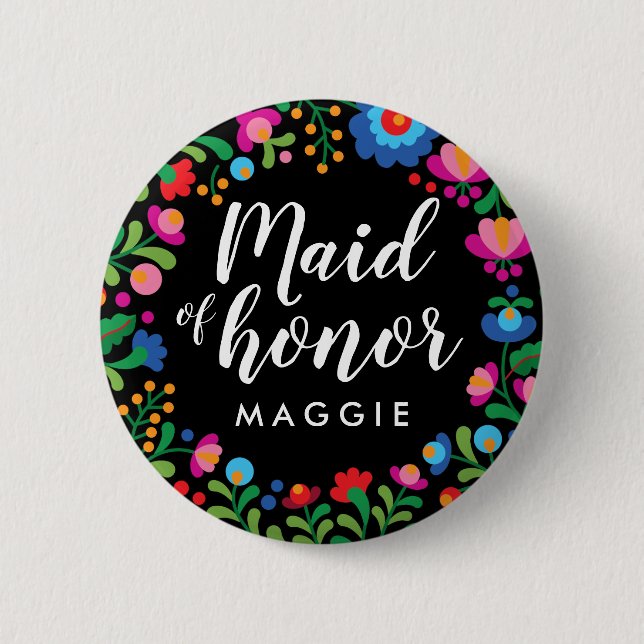 Mexican Embroidery Maid of Honor Name Button (Front)
