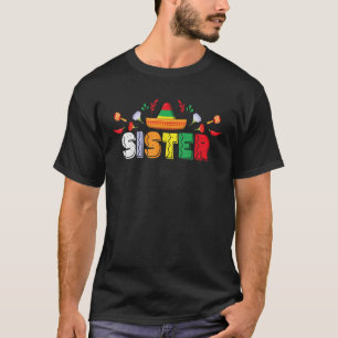 Mexican Fiesta Birthday Party Theme Sister Matchin T-Shirt