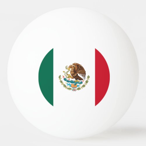 Mexican Flag _ Flag of Mexico Ping Pong Ball