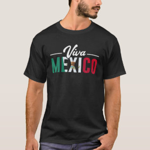 Mexican Flag Mexican Roots Mexican Culture Viva Me T-Shirt