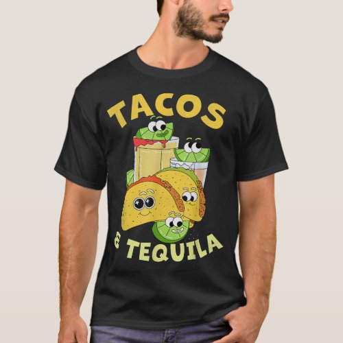 Mexican Food And Drink Tacos and Tequila  T_Shirt
