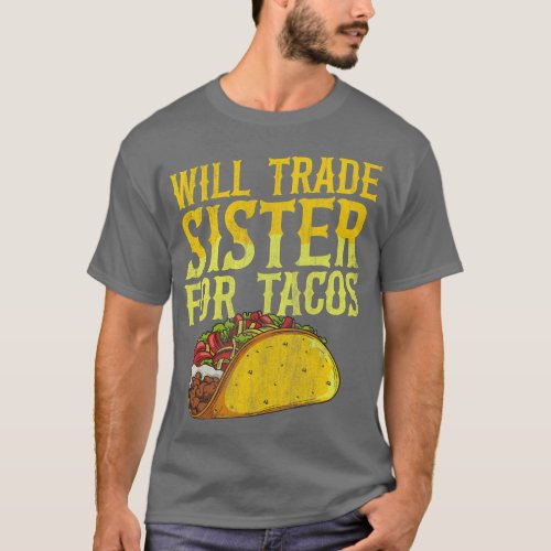 Mexican Food Taco Tuesday Quote for a Taco Brother T_Shirt