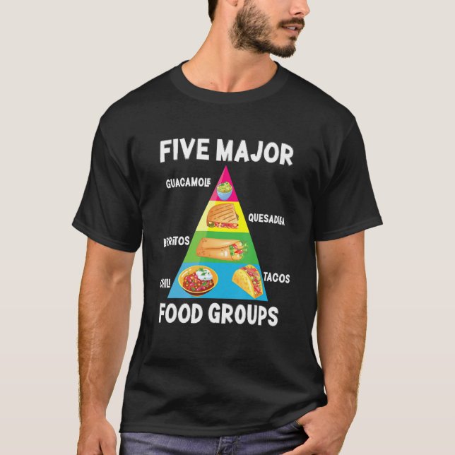 Mexican Food   Tacos Burritos Chili Major Food Gro T-Shirt (Front)