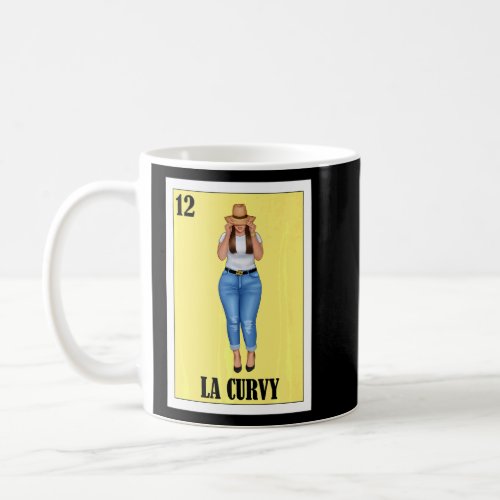 Mexican For Big Girls  La Curvy  Coffee Mug