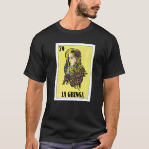 Mexican for Blond Girls  La Gringa  1 T-Shirt