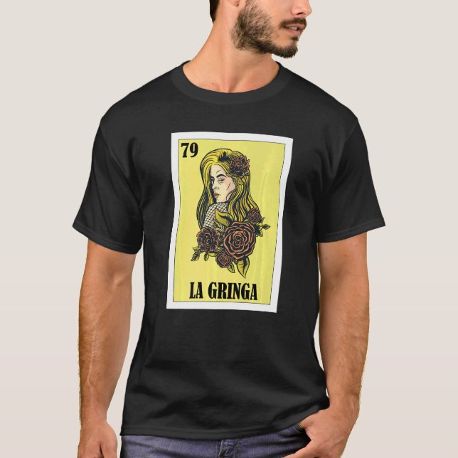Mexican for Blond Girls  La Gringa  1 T-Shirt (Front)