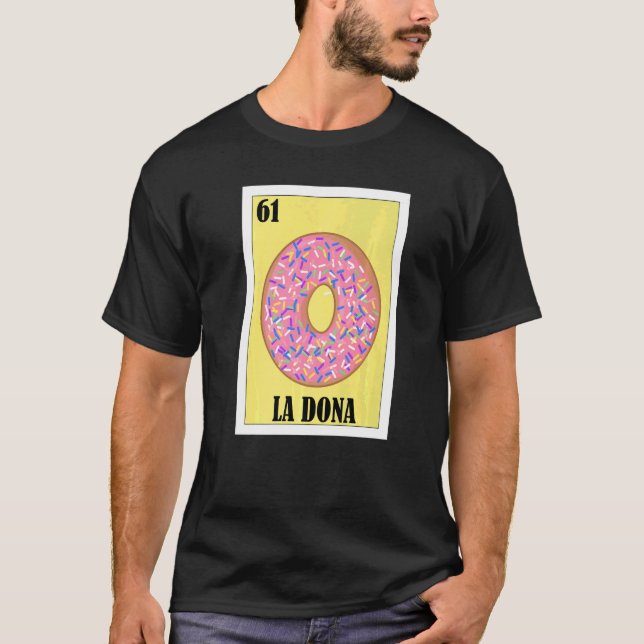 Mexican For Donut   La Dona T-Shirt (Front)