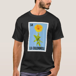 Mexican for Florists La Calendula T-Shirt