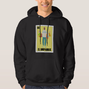 Mexican for Latinos El Shop Boy Hoodie