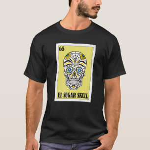 Mexican for Parties El Sugar Skull 1 T-Shirt