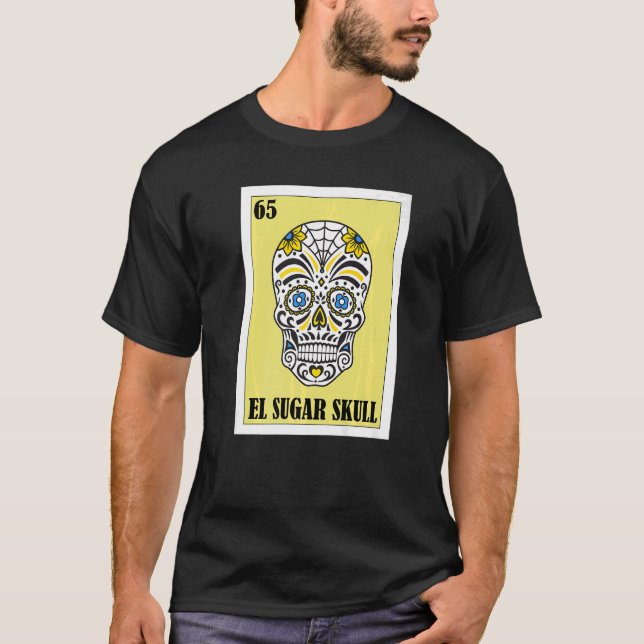 Mexican for Parties El Sugar Skull 1 T-Shirt (Front)