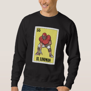 Mexican for Players El Lineman Sweatshirt