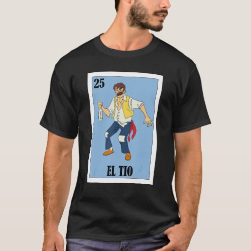   Mexican for Uncles   El Tio T_Shirt