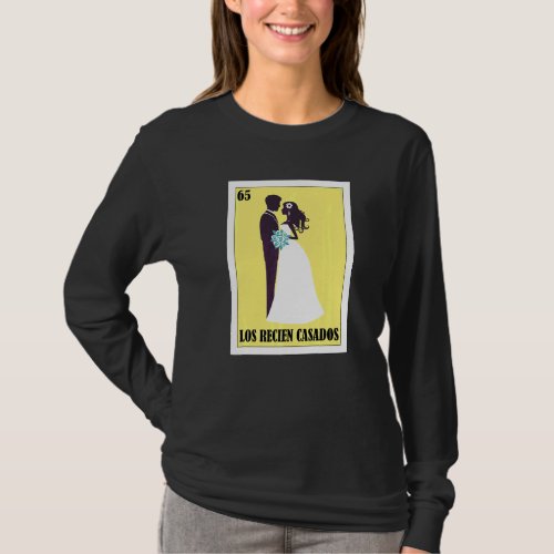 Mexican for Weddings Los Recien Casados T-Shirt