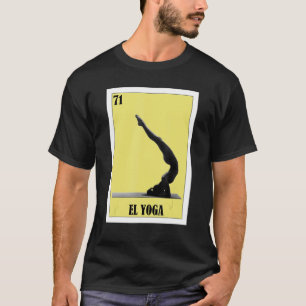 Mexican for Yoga Fans El Yoga T-Shirt