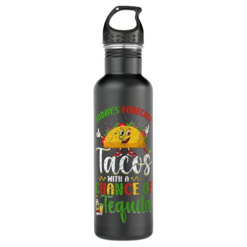 Mexican Forecast Tacos Chance of Tequila  Stainless Steel Water Bottle