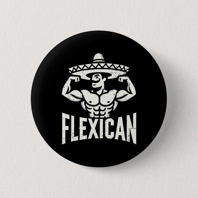 Mexican Funny Flexican Bodybuilding Flexing Muscle Button (Front)