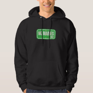 Mexican funny saying No mames way 2024 road sign Hoodie