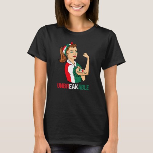 Mexican Girl Unbreakable Tee Mexico Flag strong