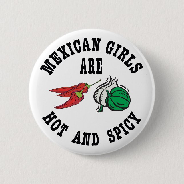 Mexican Girls Are Hot & Spicy Button (Front)