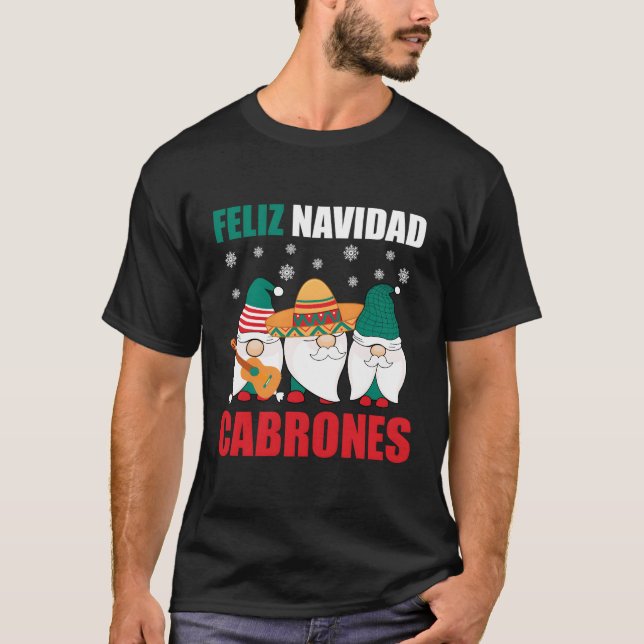 Mexican Gnomes Feliz Navidad Cabrones Mexico T-Shirt (Front)