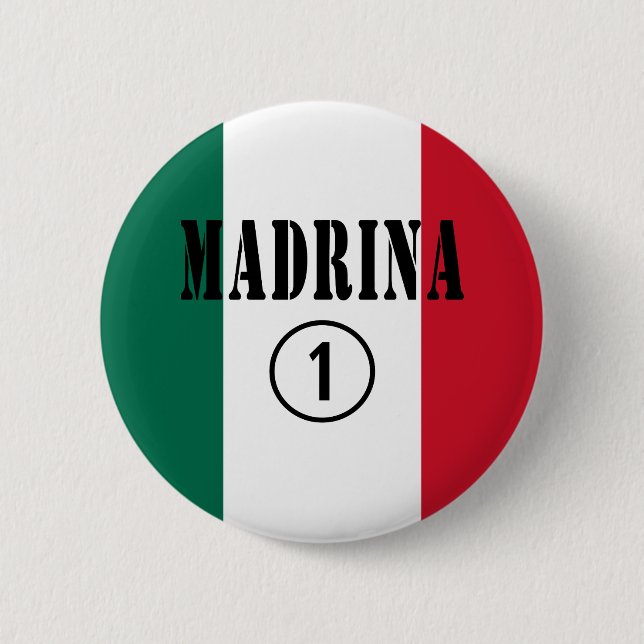 Mexican Godmothers : Madrina Numero Uno Pinback Button (Front)