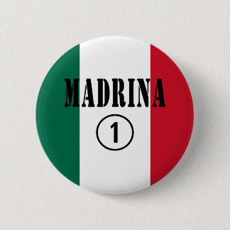 Mexican Godmothers : Madrina Numero Uno Pinback Button