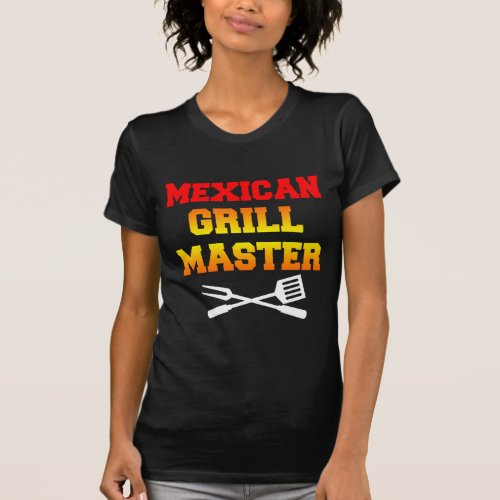 Mexican Grill Master ON DARK T_Shirt