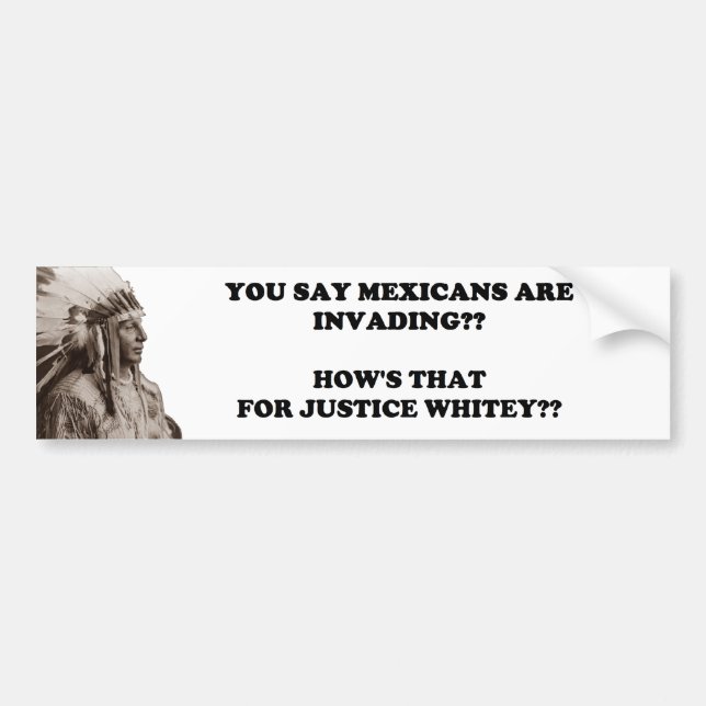 Mexican Invasion/White Justice Bumper Sticker (Front)