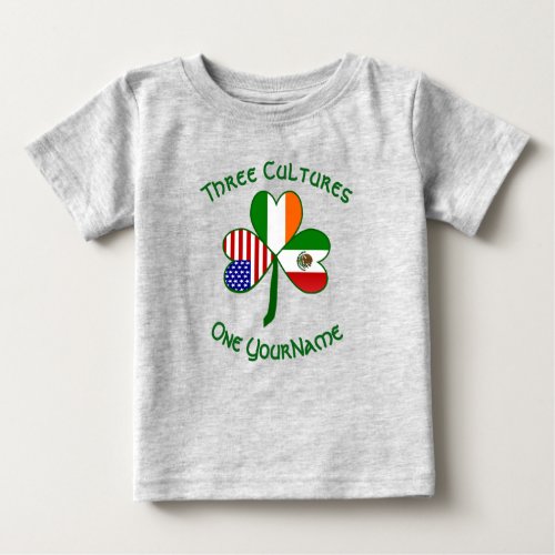 Mexican Irish American Flags Shamrock Your Name Baby T_Shirt