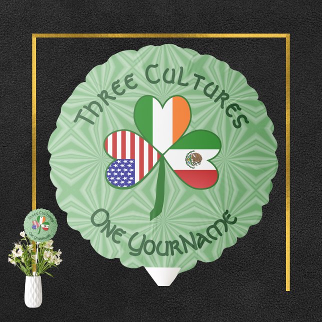 Mexican Irish USA Flags Shamrock Personalized  Balloon (Creator Uploaded)