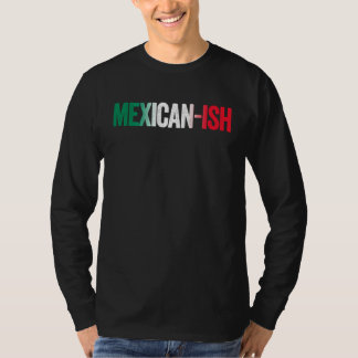 Mexican ish Cinco De Mayo Party T-Shirt