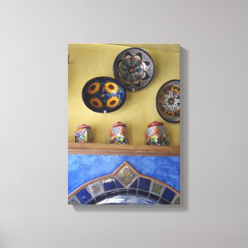 Mexican Kitchen And Plates Canvas Print by beautyofmexico at Zazzle
