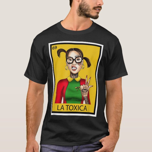 Mexican La Tóxica Lottery Card Funny Tattoos Girls T-Shirt (Front)