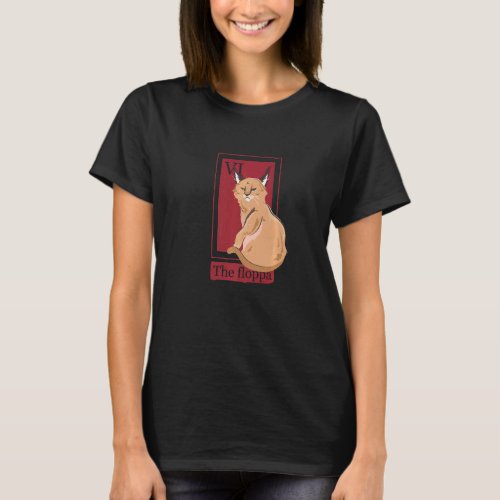 Mexican Lottery Cat Caracal Cat The Floppa T_Shirt