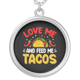 Mexican Love me and Feed me with Tacos Silver Plated Necklace