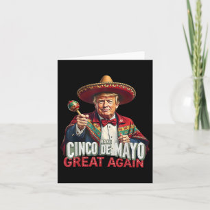 Mexican Make Cinco De Mayo Great Again Funny Trump Card