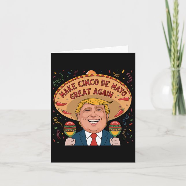 Mexican Make Cinco De Mayo Great Again Funny Trump Card (Front)