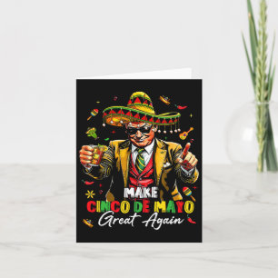 Mexican Make Cinco De Mayo Great Again Funny Trump Card