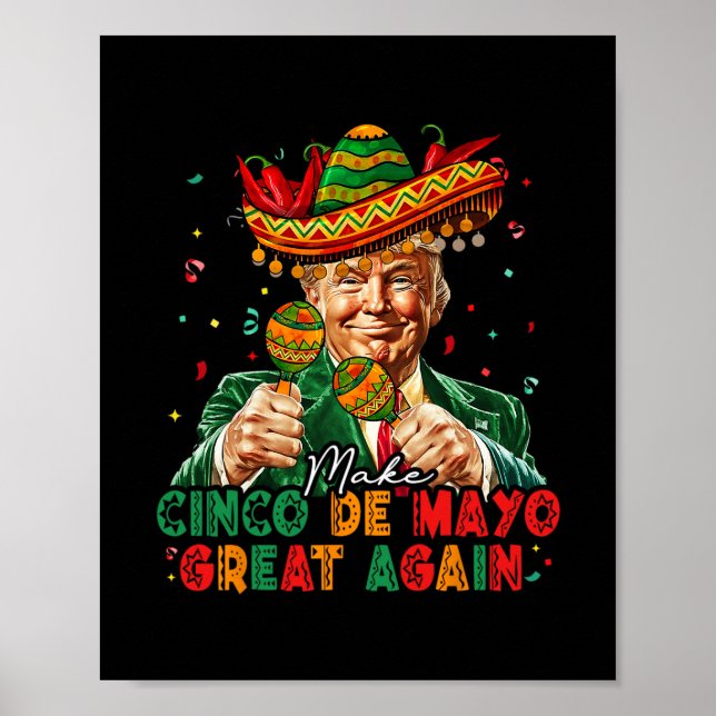Mexican Make Cinco De Mayo Great Again Funny Trump Poster (Front)