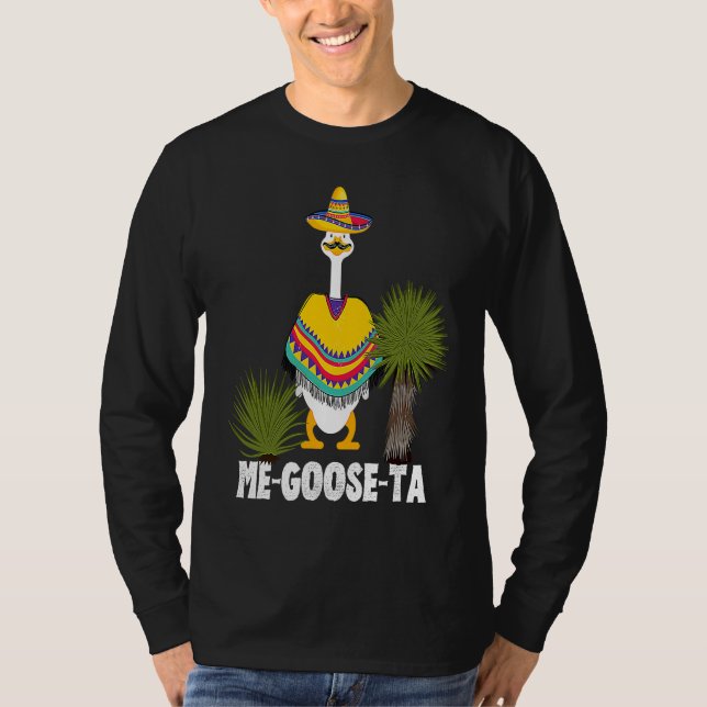 Mexican  ME GOOSE TA Me Gusta pun T-Shirt (Front)