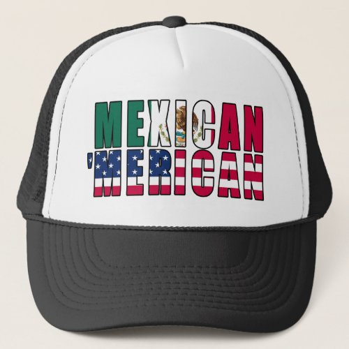 Mexican Merican Flags _ Mexican American Trucker Hat