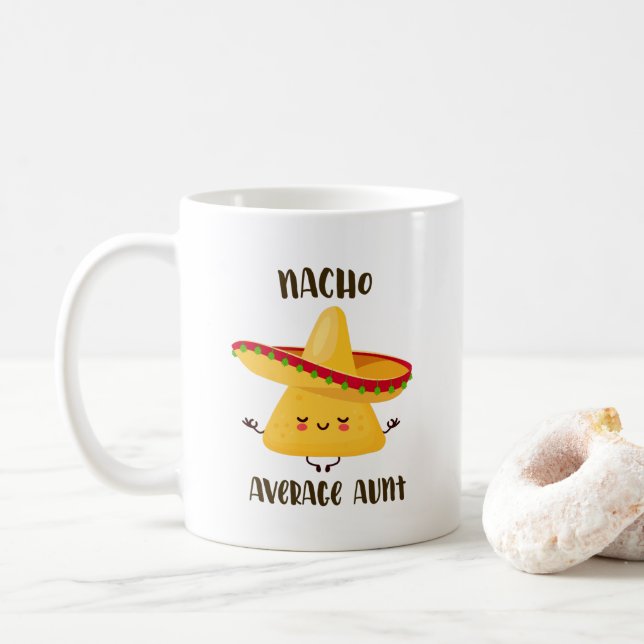 Mexican Nacho Average Aunt Funny Mug (With Donut)